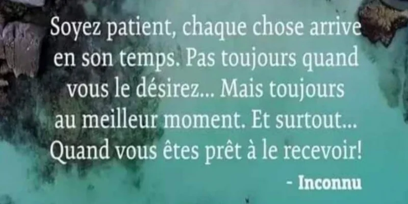 Citation Soyez patient ...