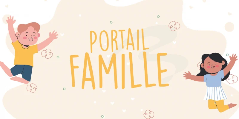 Un Portail Famille pour faciliter vos démarches
