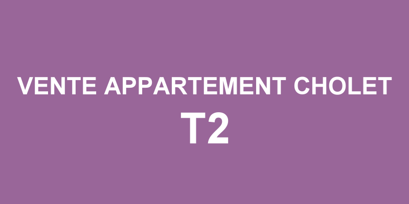 Vente appartement T2 Cholet