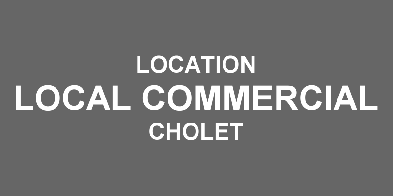 Location local commercial Cholet