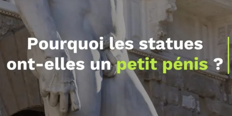 Pourquoi les statues antiques ont-elles un petit pénis ?