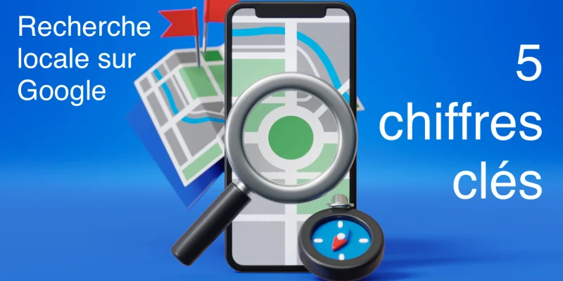 La recherche locale sur Google en 5 chiffres