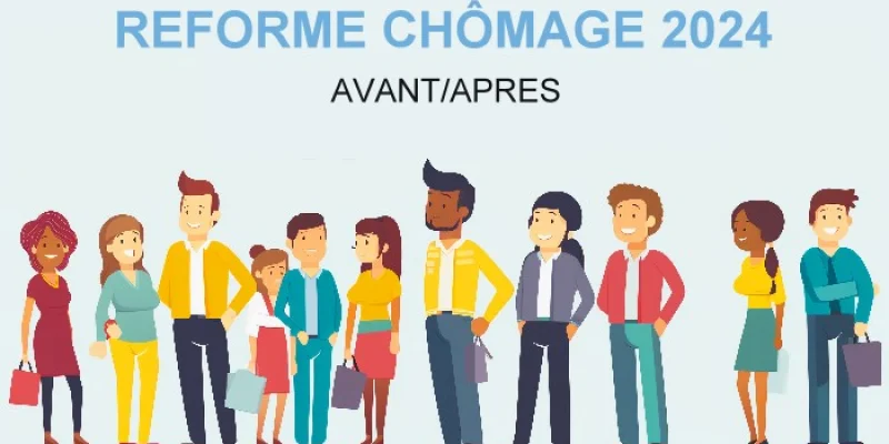 Réforme chômage 2024 : avant/après