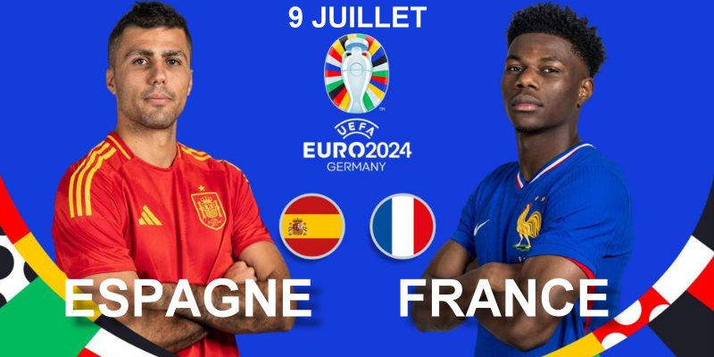 Demi-finales UEFA 2024, 21H00 : FRANCE - ESPAGNE