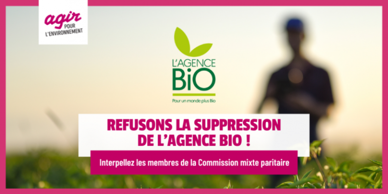 Refusons la suppression de l’Agence Bio ! – Agir pour l'Environnement