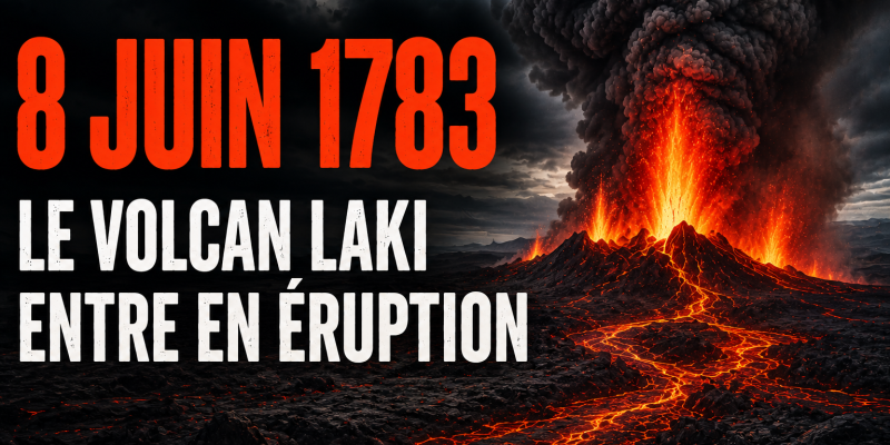 8 juin 1783 : le volcan Laki entre en éruption en Islande