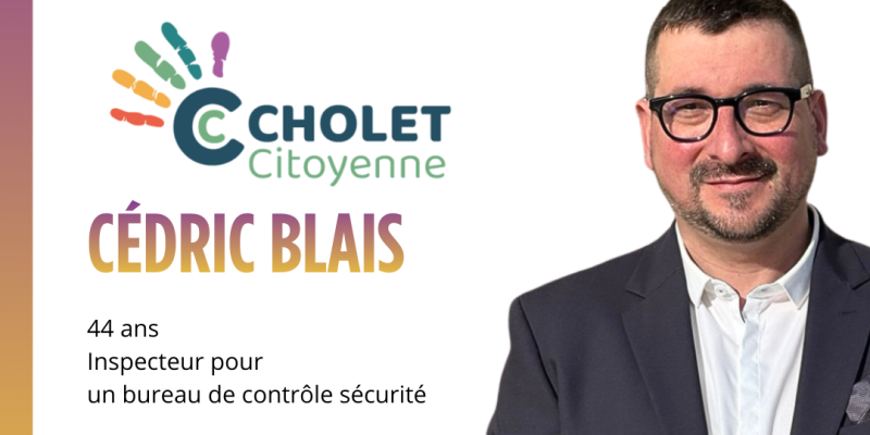 Cédric Blais, candidat pour Cholet Citoyenne.