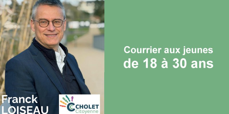 Courrier aux jeunes de 18-30 ans – Cholet Citoyenne