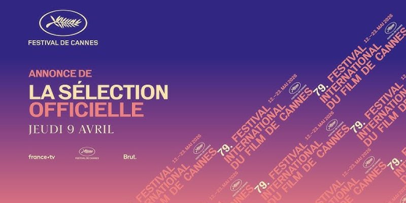🎬 Festival de Cannes 2026 : la première sélection officielle dévoilée !