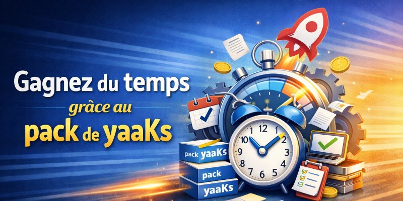 Gagnez du temps grâce au pack de yaaKs