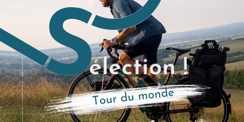 La sélection « Tour du monde à vélo »