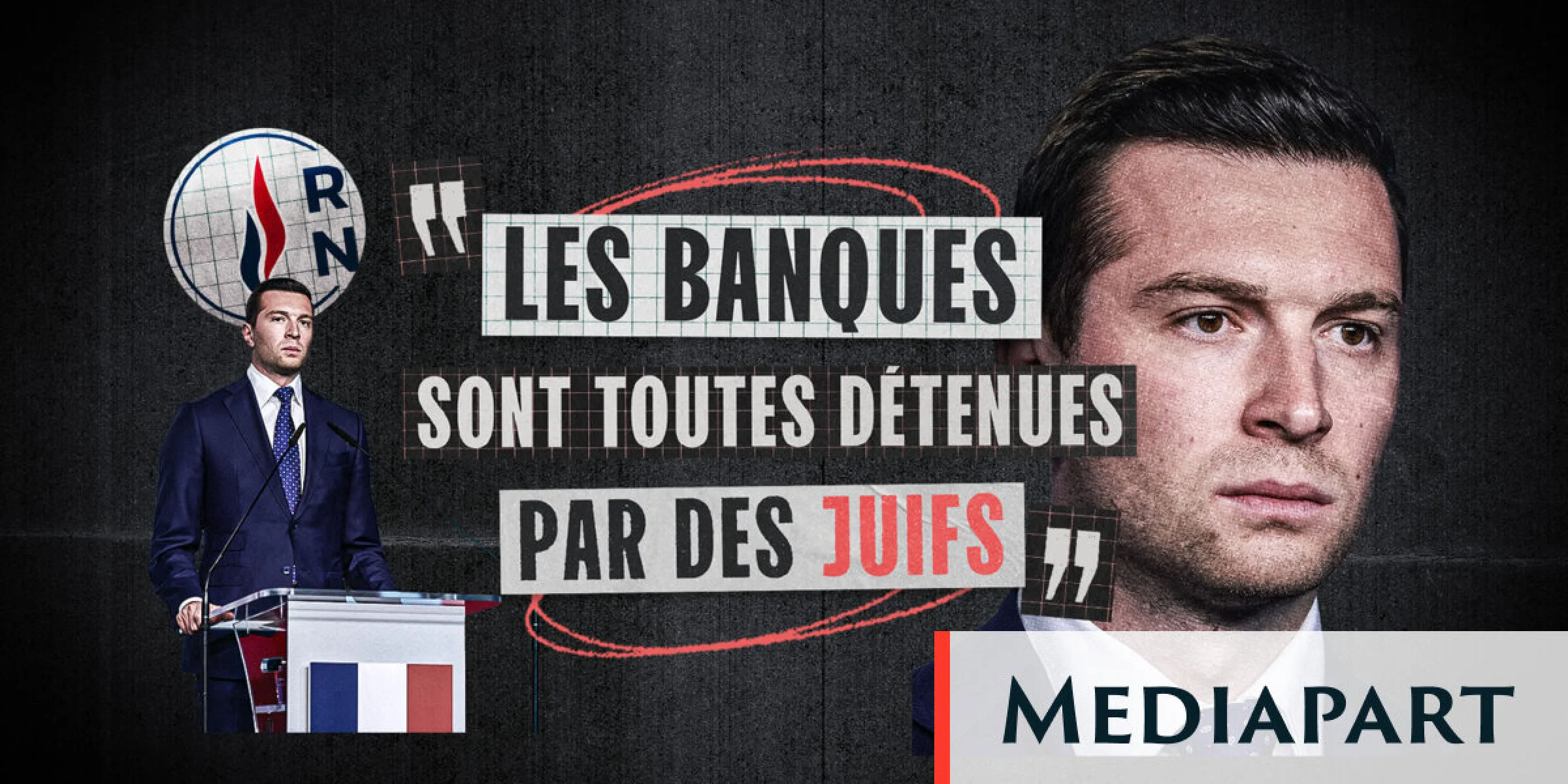 « Les banques sont toutes détenues par des juifs » : Jordan Bardella face à ses écrits antisémites