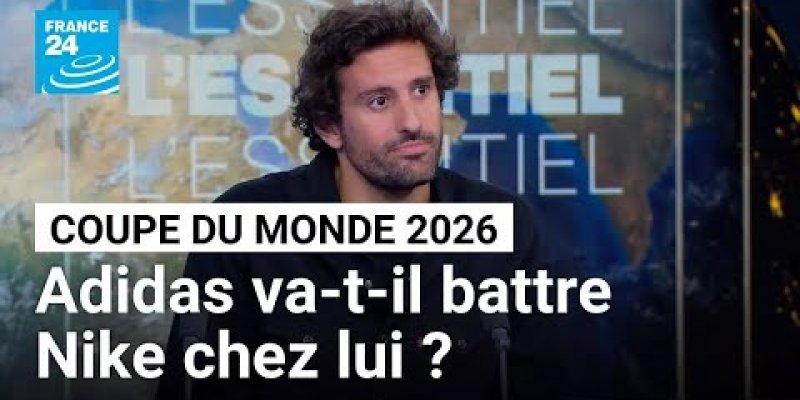 Mondial 2026 : Adidas va-t-il humilier Nike chez lui ?