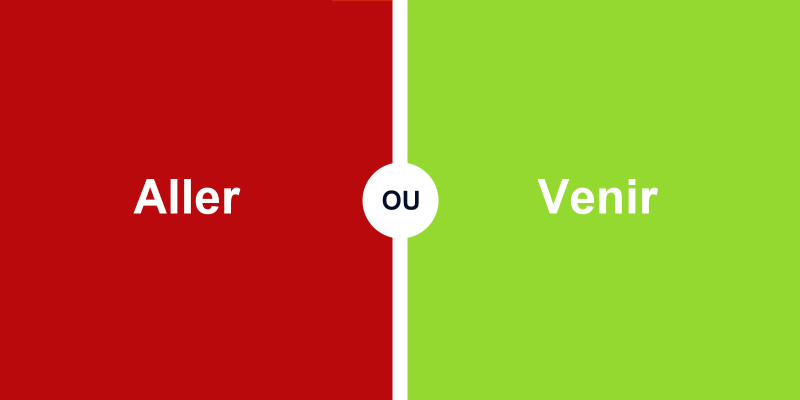 Quelle est la différence entre Aller et Venir ?