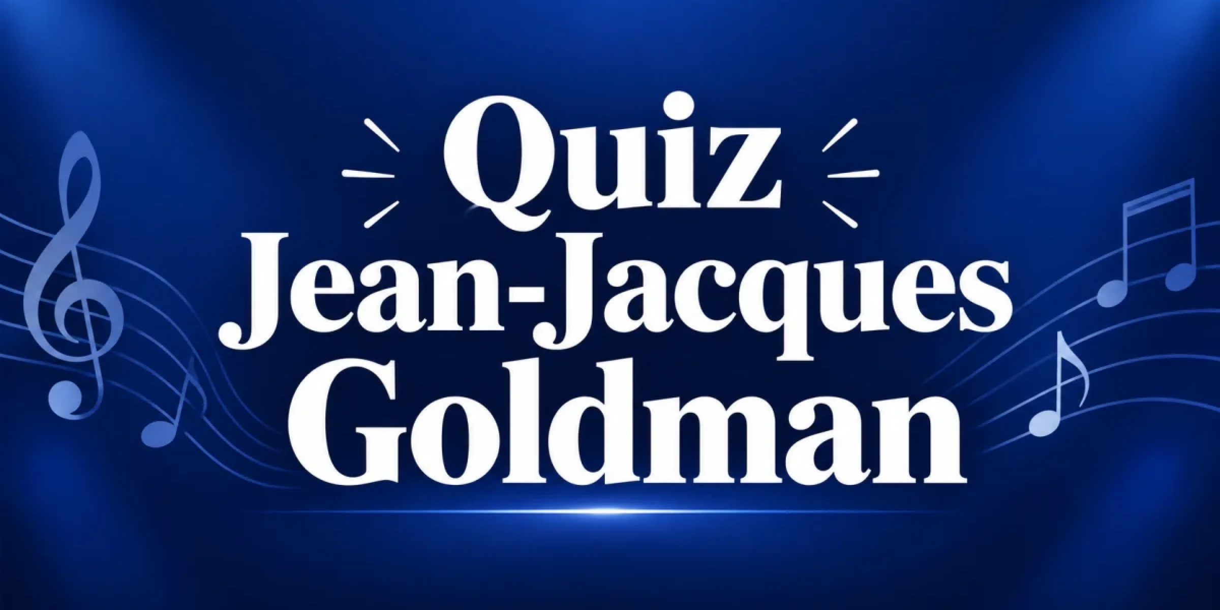 Quiz Jean-Jacques Goldman, la personnalité préférée des Français