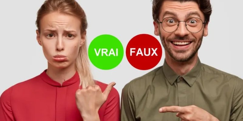 Quiz : Vrai ou Faux ? A vous de le dire ! par QuizIn