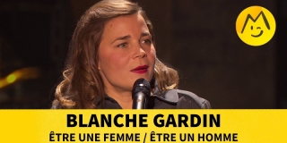 Blanche Gardin - Êre une femme / Être un homme