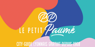 Sortir à Lyon - Le Petit Paumé, 1er city guide lyonnais