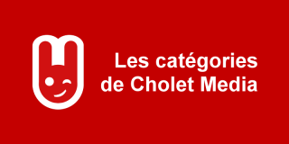 Les catégories de Cholet Media