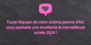 Votre cinéma vous souhaite une excellente année 2024 !