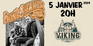 Concert le 5 janvier 2024 avec Bonshaker au Bar Le Viking