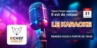 Karaoké Show : venez assister à la soirée karaoké de BCHEF Cholet
