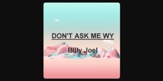 Don't ask me why - Billy Joel avec affichage des paroles