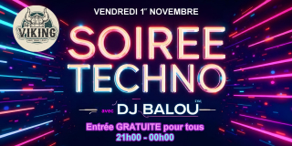 Soirée Techno le vendredi 1er novembre 2024 avec DJ BALOU