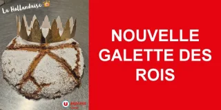 Nouvelle galette des Rois : La Hollandaise