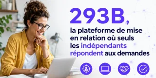 293B, la plateforme de mise en relation où seuls les indépendants répondent aux demandes