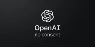 Chez OpenAI, le consentement n'existe pas