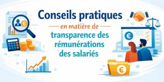 Conseils pratiques transparence des rémunérations des salariés