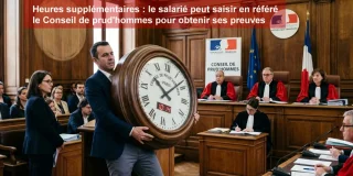 Heures supplémentaires : le salarié peut saisir en référé le Conseil de prud'hommes pour obtenir ses preuves