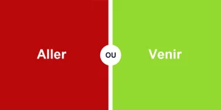 Quelle est la différence entre Aller et Venir ?
