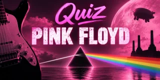Quiz Pink Floyd, spécial connaisseurs, historiques, artistes et tubes