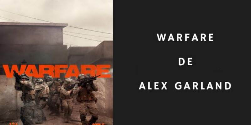 Warfare : Alex Garland et Ray Mendoza signent un film de guerre réaliste et viscéral